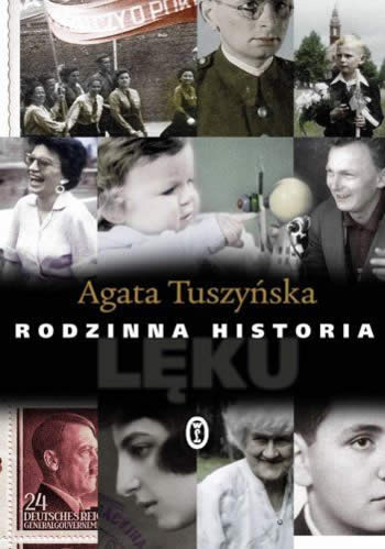 Agata Tuszyńska "Rodzinna historia lęku"
